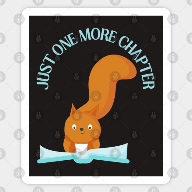 Squirrel reading book Just one more chapter I Love Books Bookoholic Magnet by BoogieCreates